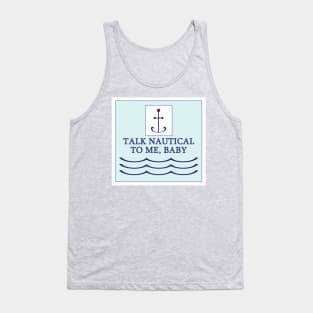 Funny Talk Nautical to Me T Shirt Tank Top